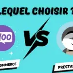 Comparatif PrestaShop vs WooCommerce pour choisir le meilleur CMS pour votre boutique en ligne